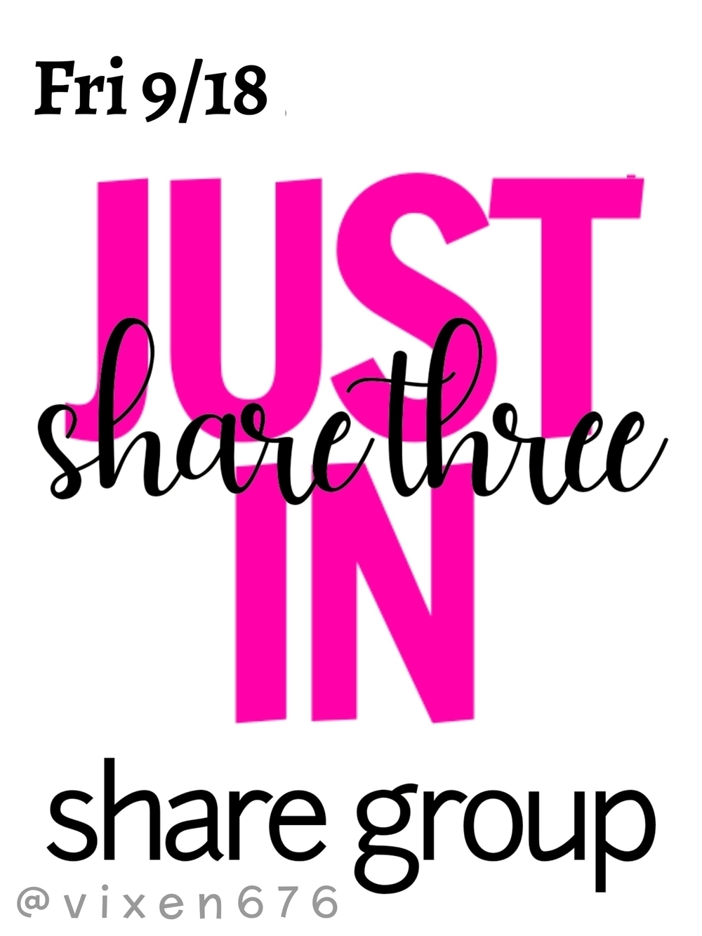 ❌ CLOSED‼️🖤 FRI 9/18 SHARE 3 JUST IN Share Group